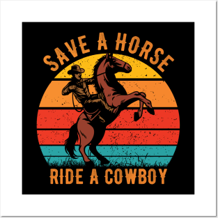 Save A Horse Ride Cowboy Posters and Art